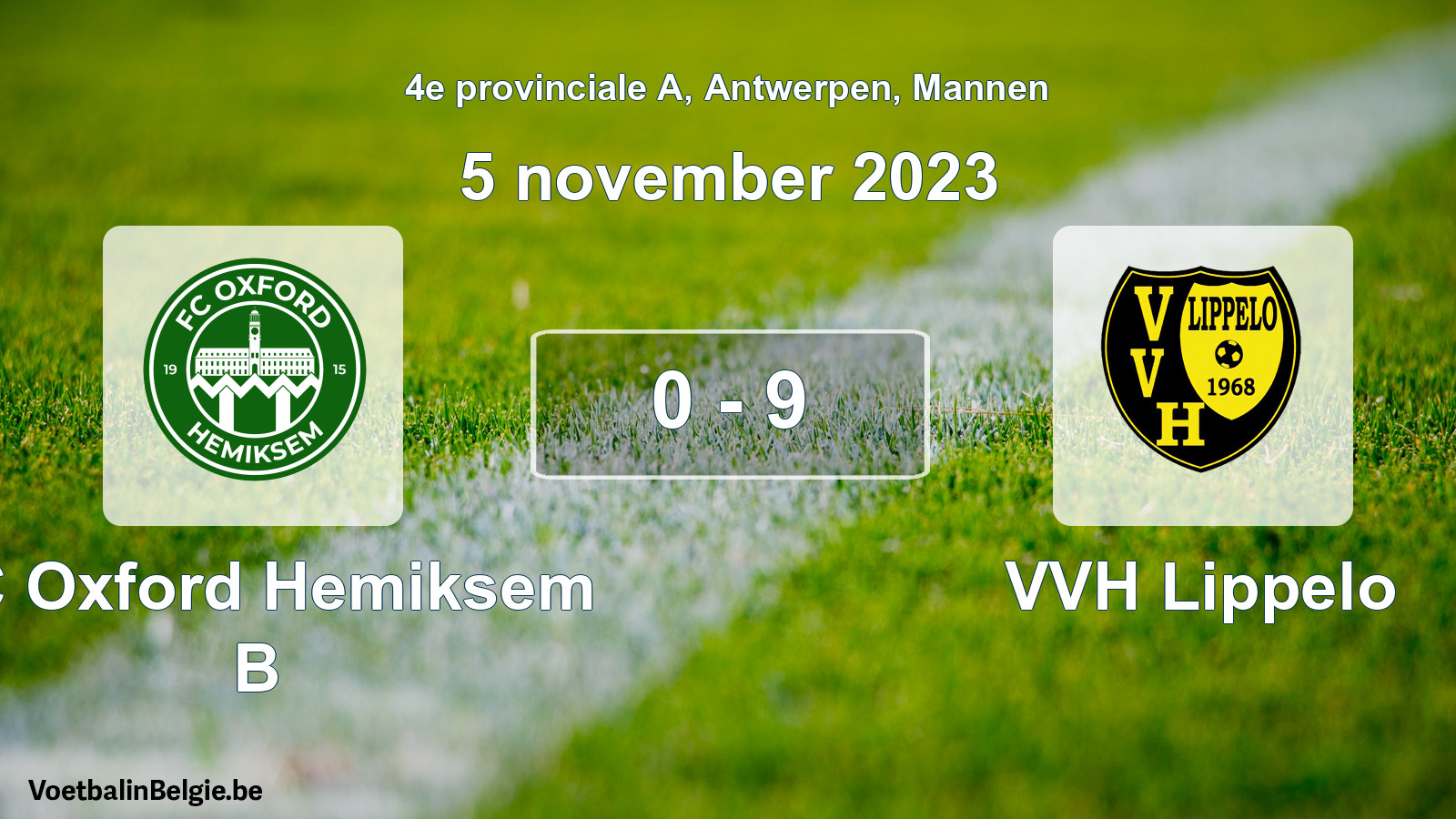 Gespeelde wedstrijd mannenvoetbal: FC Oxford Hemiksem B - VVH Lippelo 0 - 9 (5 november 2023)
