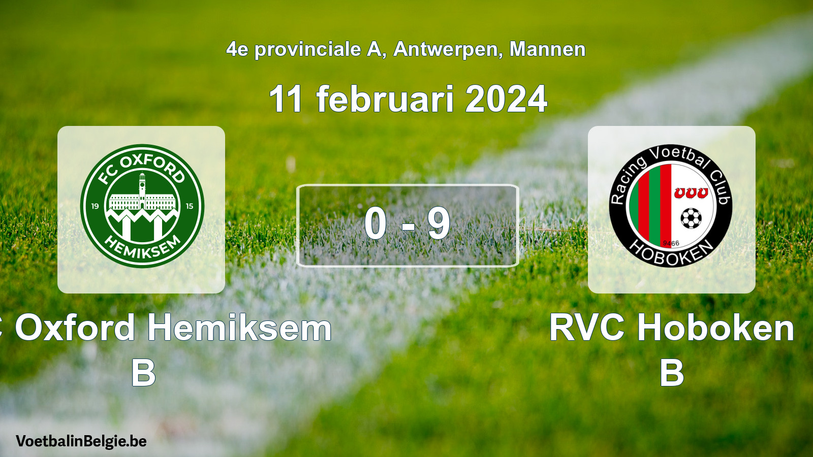 Gespeelde wedstrijd mannenvoetbal: FC Oxford Hemiksem B - RVC Hoboken B 0 - 9 (11 februari 2024)