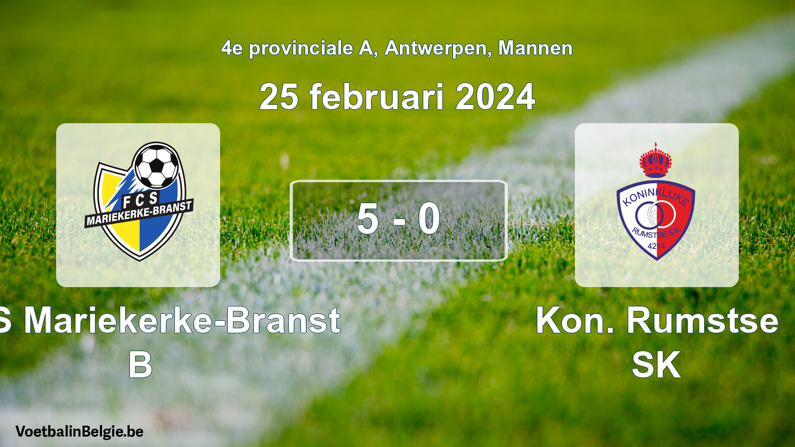Gespeelde wedstrijd mannenvoetbal: FCS Mariekerke-Branst B - Kon. Rumstse SK 5 - 0 (25 februari 2024)