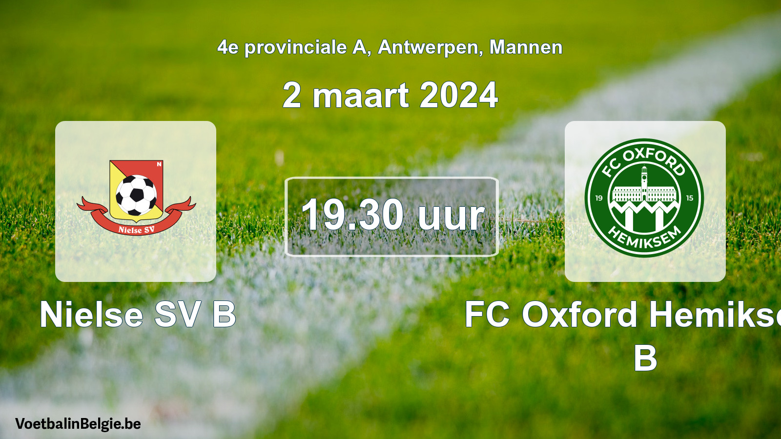 Match prévu football hommes: Nielse SV B - FC Oxford Hemiksem B (2 mars 2024)