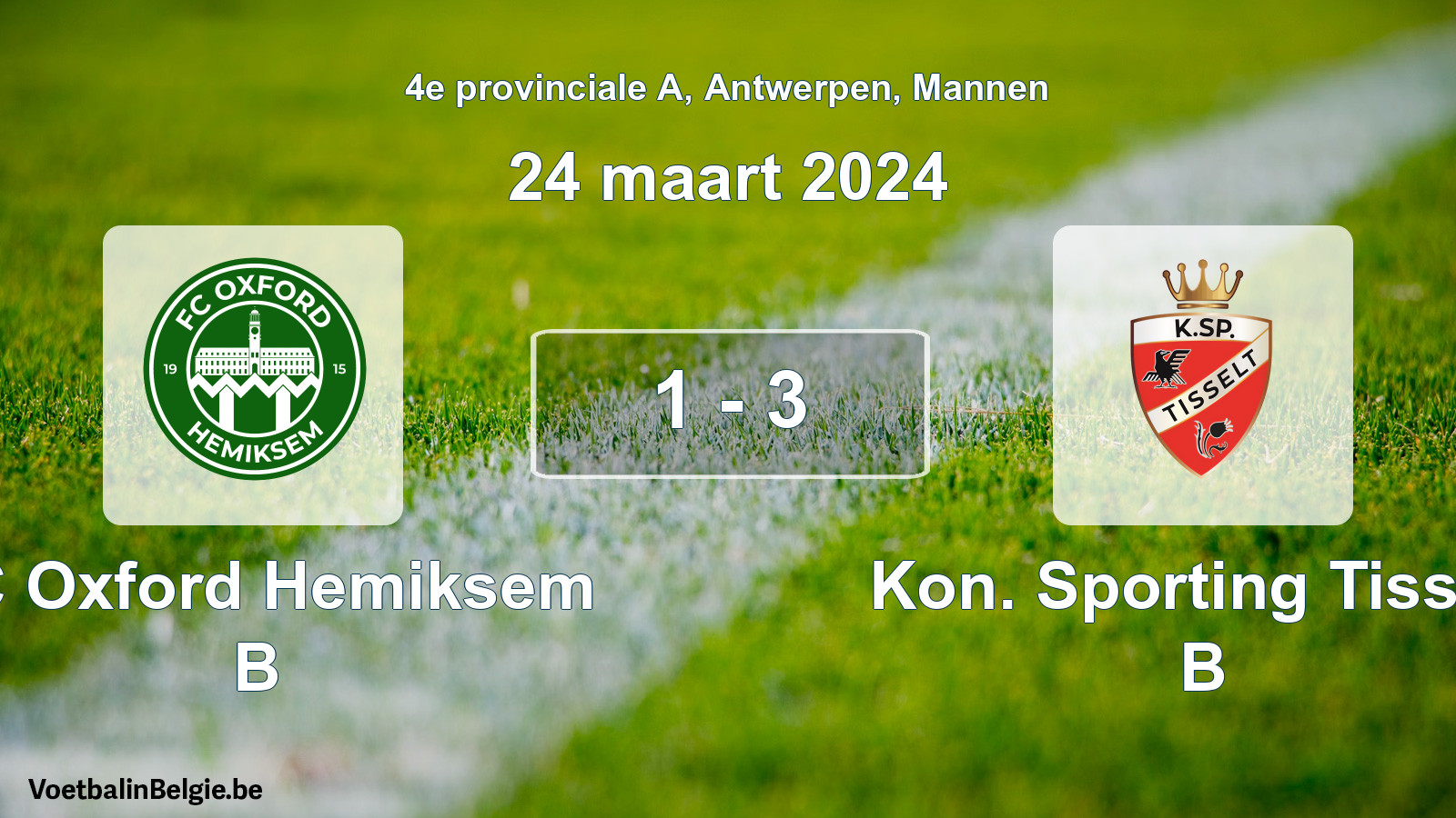 Gespeelde wedstrijd mannenvoetbal: FC Oxford Hemiksem B - Kon. Sporting Tisselt B 1 - 3 (24 maart 2024)