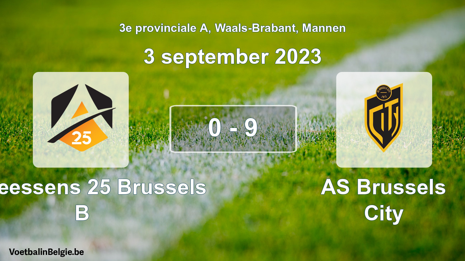 Gespeelde wedstrijd mannenvoetbal: Anneessens 25 Brussels B - AS Brussels City 0 - 9 (3 september 2023)