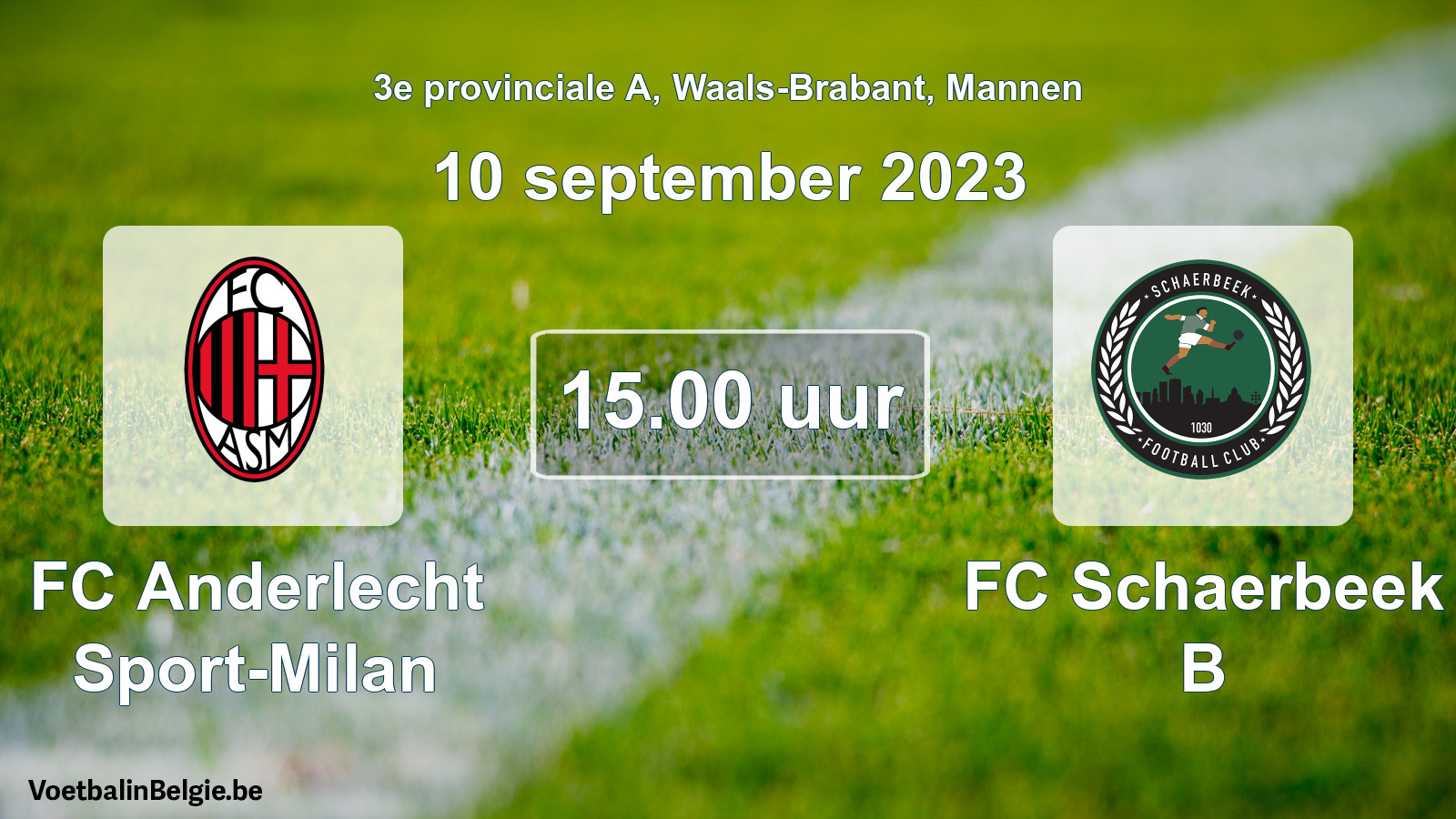 Match prévu football hommes: FC Anderlecht Sport-Milan - FC Schaerbeek B (10 septembre 2023)