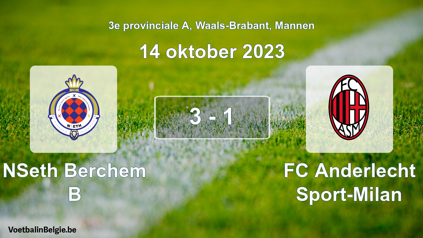 Gespeelde wedstrijd mannenvoetbal: NSeth Berchem B - FC Anderlecht Sport-Milan 3 - 1 (14 oktober 2023)