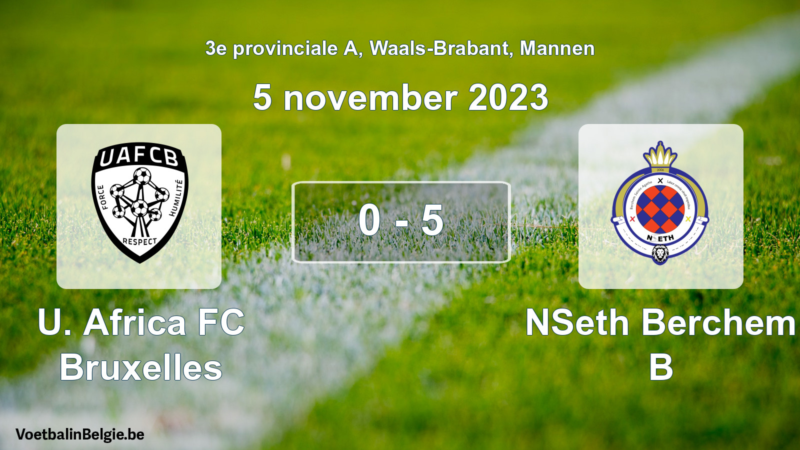 Gespeelde wedstrijd mannenvoetbal: U. Africa FC Bruxelles - NSeth Berchem B 0 - 5 (5 november 2023)