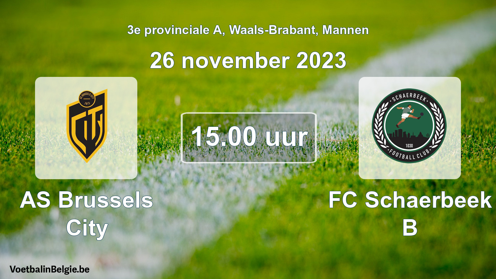 Match prévu football hommes: AS Brussels City - FC Schaerbeek B (26 novembre 2023)