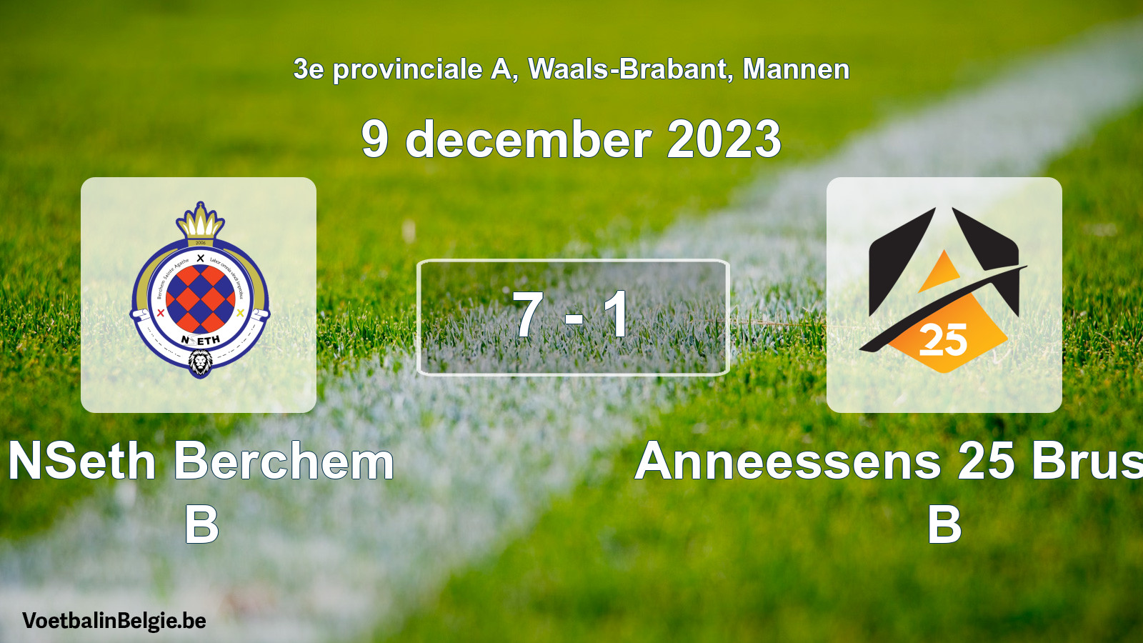 Gespeelde wedstrijd mannenvoetbal: NSeth Berchem B - Anneessens 25 Brussels B 7 - 1 (9 december 2023)