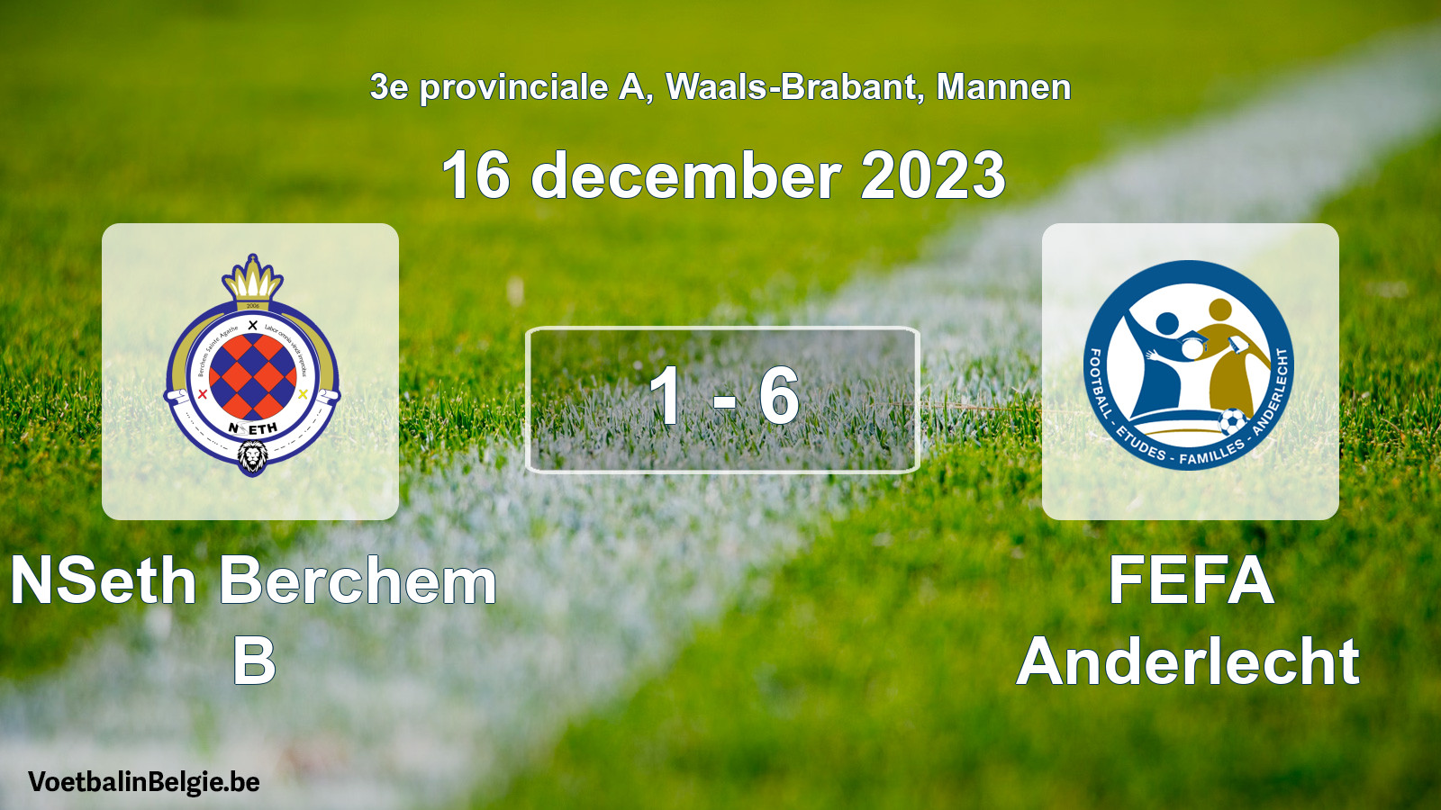 Gespeelde wedstrijd mannenvoetbal: NSeth Berchem B - FEFA Anderlecht 1 - 6 (16 december 2023)