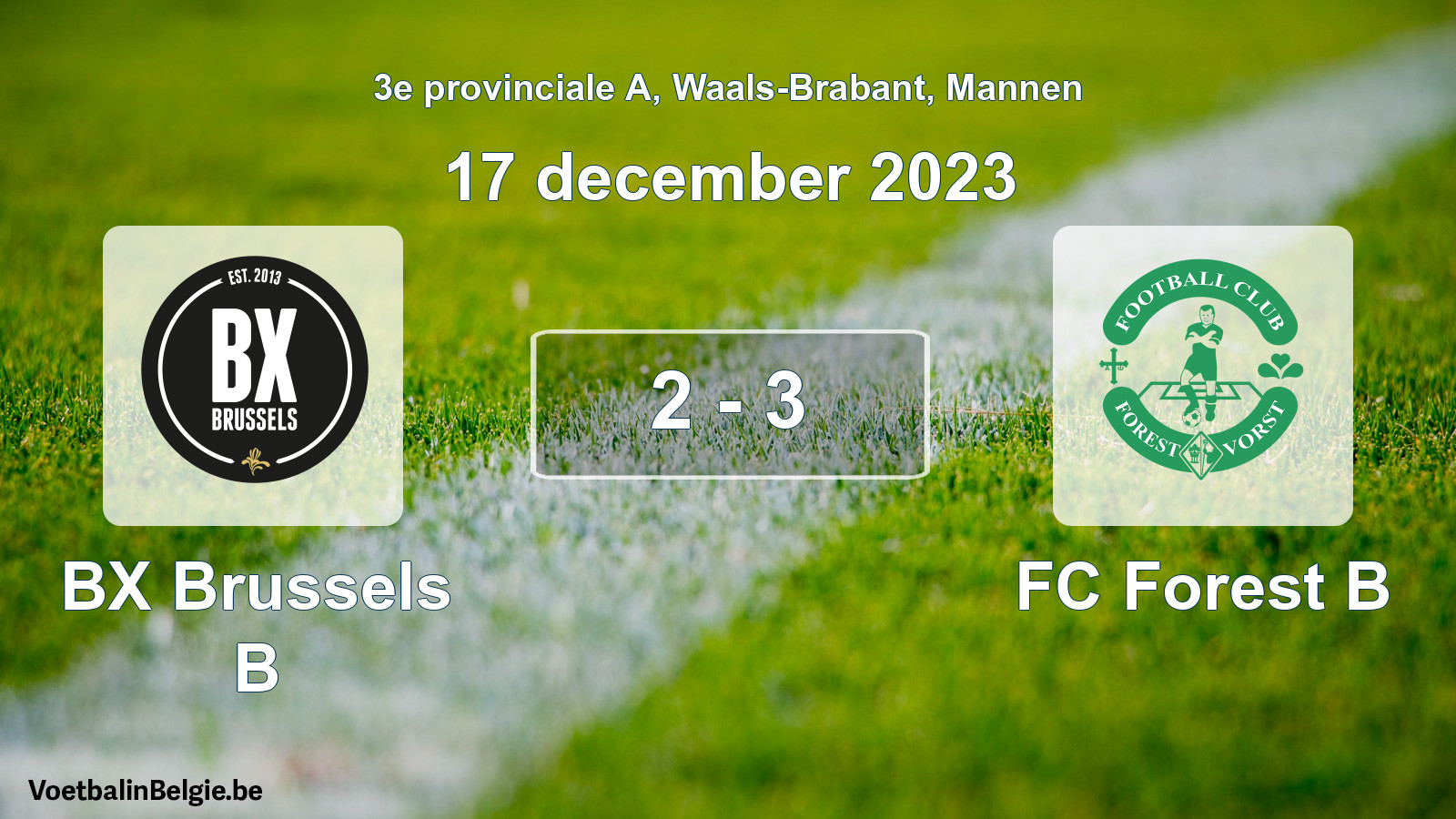 Gespeelde wedstrijd mannenvoetbal: BX Brussels B - FC Forest B 2 - 3 (17 december 2023)