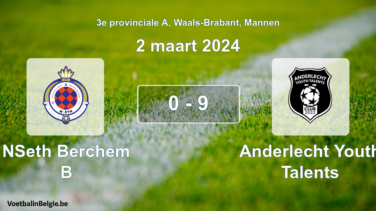 Gespeelde wedstrijd mannenvoetbal: NSeth Berchem B - Anderlecht Youth Talents 0 - 9 (2 maart 2024)