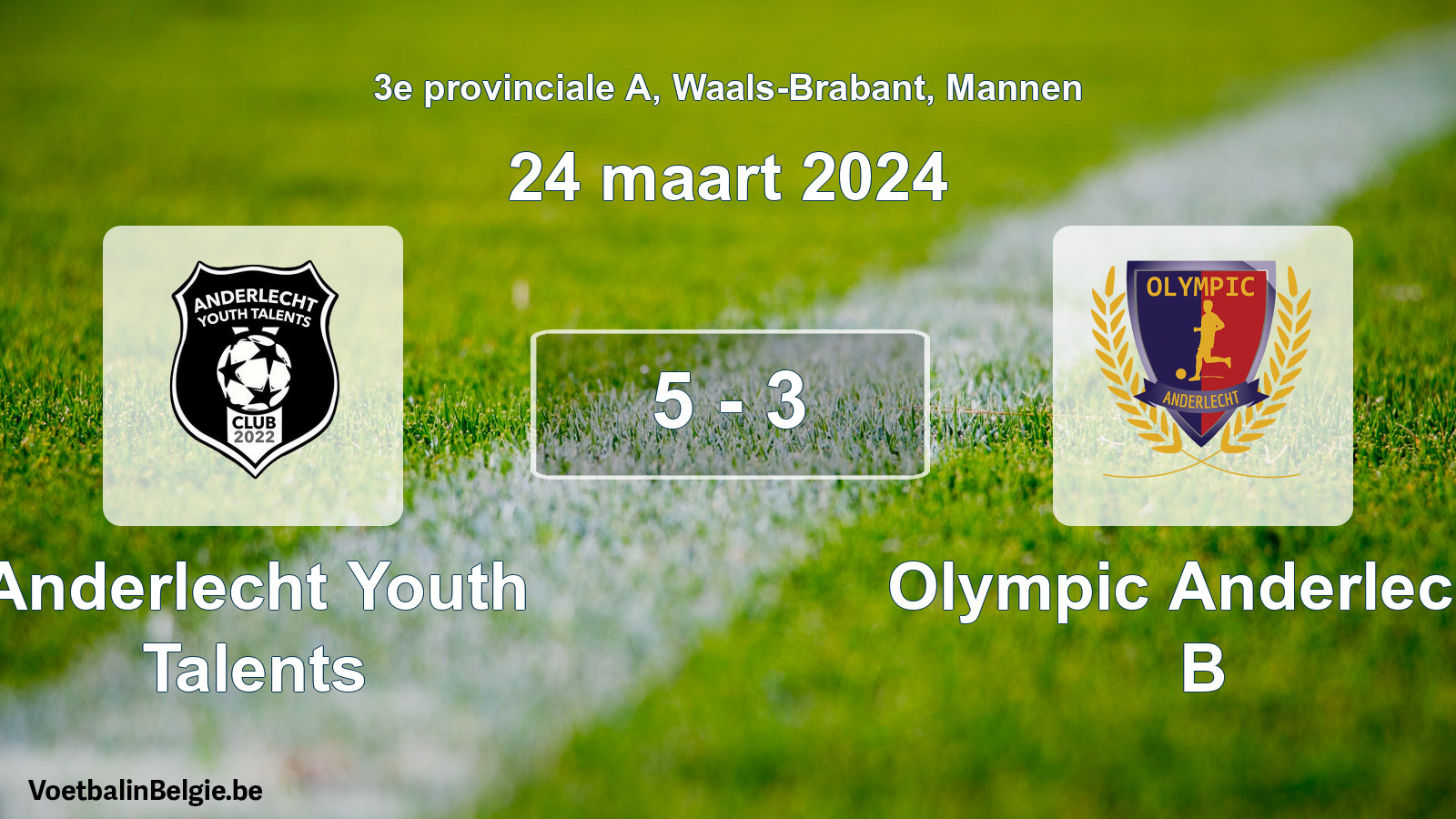 Gespeelde wedstrijd mannenvoetbal: Anderlecht Youth Talents - Olympic Anderlecht B 5 - 3 (24 maart 2024)