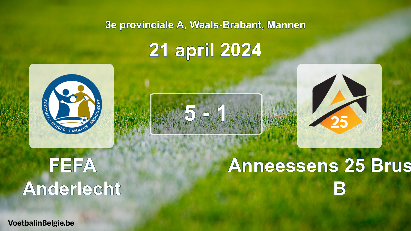 Gespeelde wedstrijd mannenvoetbal: FEFA Anderlecht - Anneessens 25 Brussels B 5 - 1 (21 april 2024)