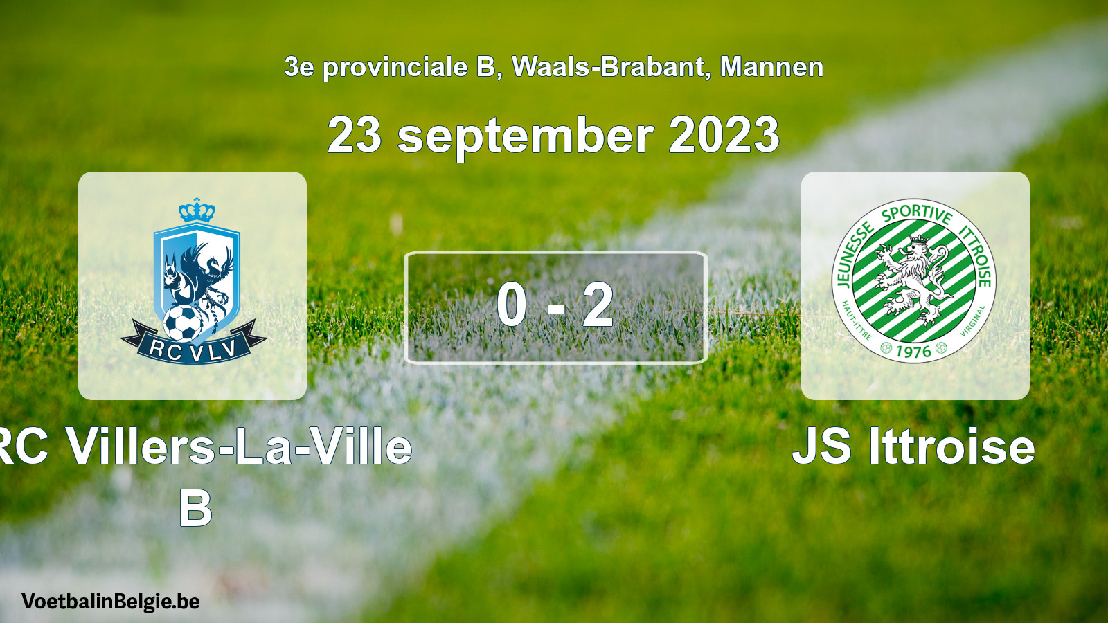 Gespeelde wedstrijd mannenvoetbal: RC Villers-La-Ville B - JS Ittroise 0 - 2 (23 september 2023)