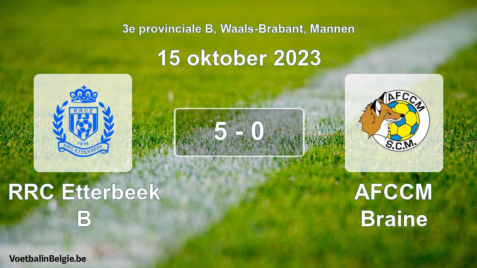 Gespeelde wedstrijd mannenvoetbal: RRC Etterbeek B - AFCCM Braine 5 - 0 (15 oktober 2023)