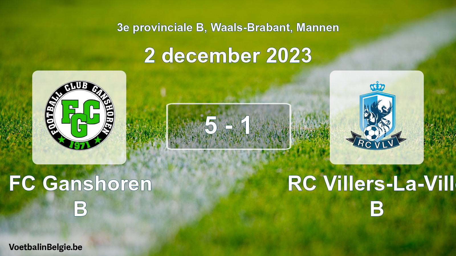 Gespeelde wedstrijd mannenvoetbal: FC Ganshoren B - RC Villers-La-Ville B 5 - 1 (2 december 2023)