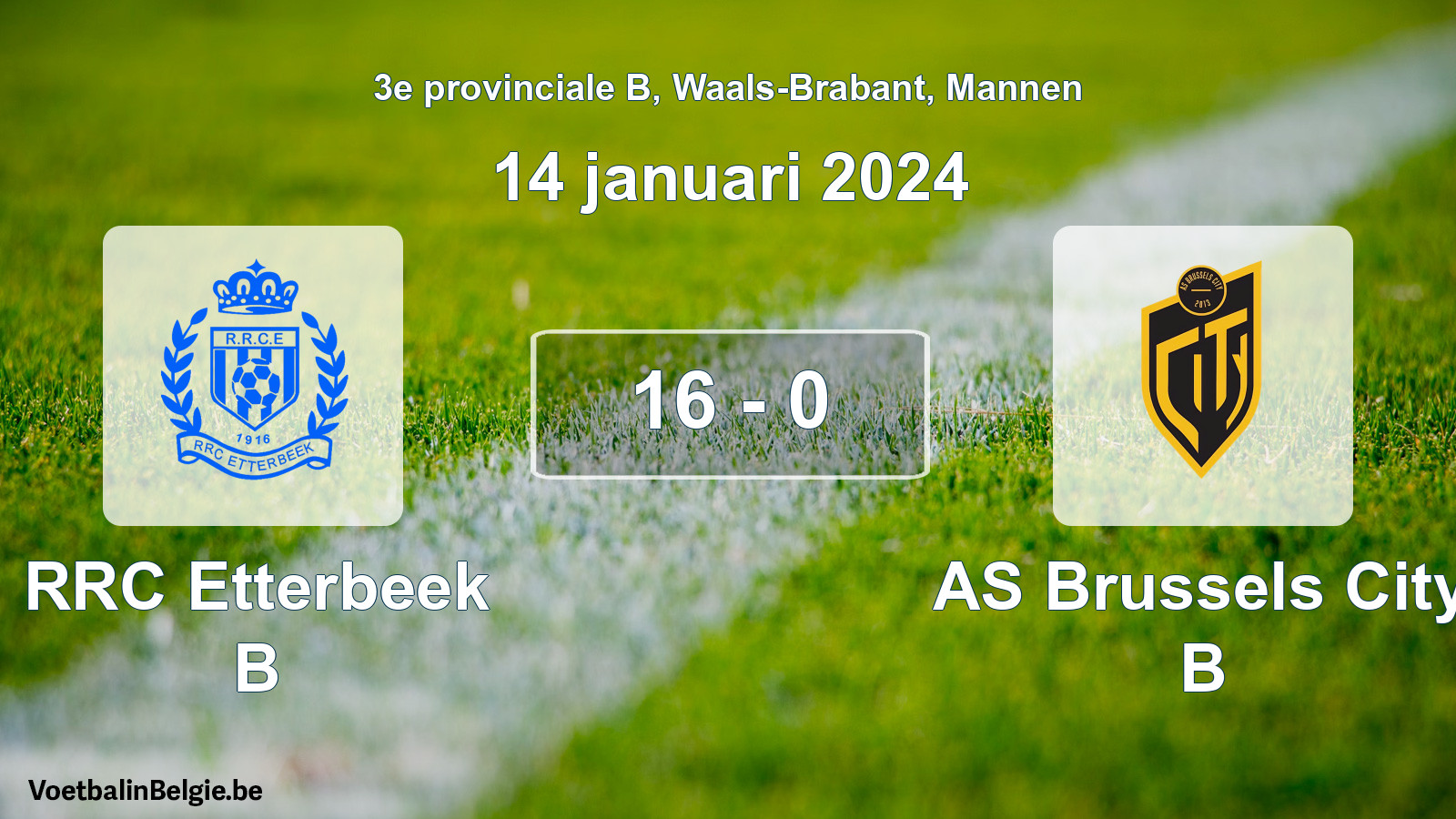 Gespeelde wedstrijd mannenvoetbal: RRC Etterbeek B - AS Brussels City B 16 - 0 (14 januari 2024)