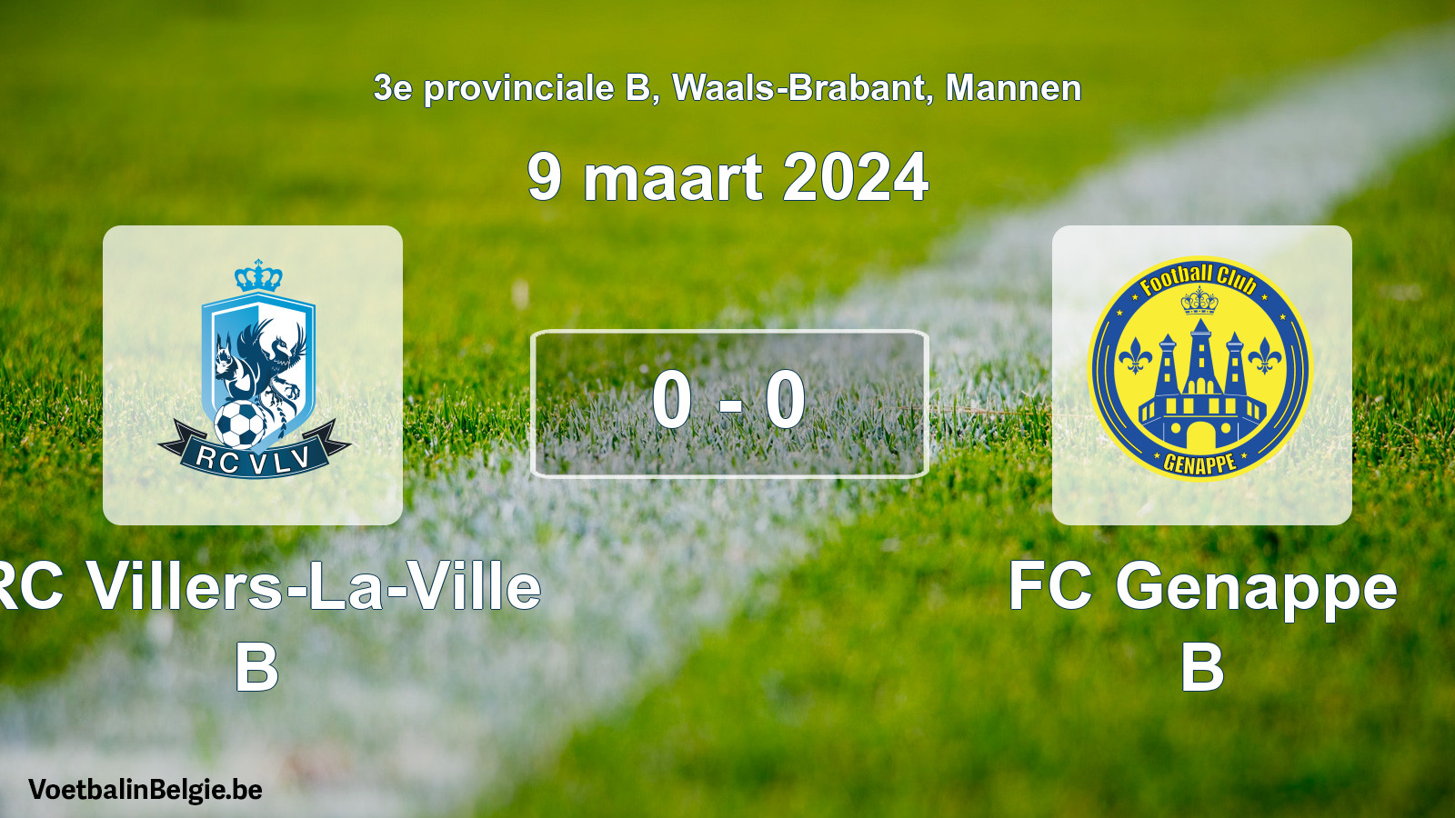 Gespeelde wedstrijd mannenvoetbal: RC Villers-La-Ville B - FC Genappe B 0 - 0 (9 maart 2024)