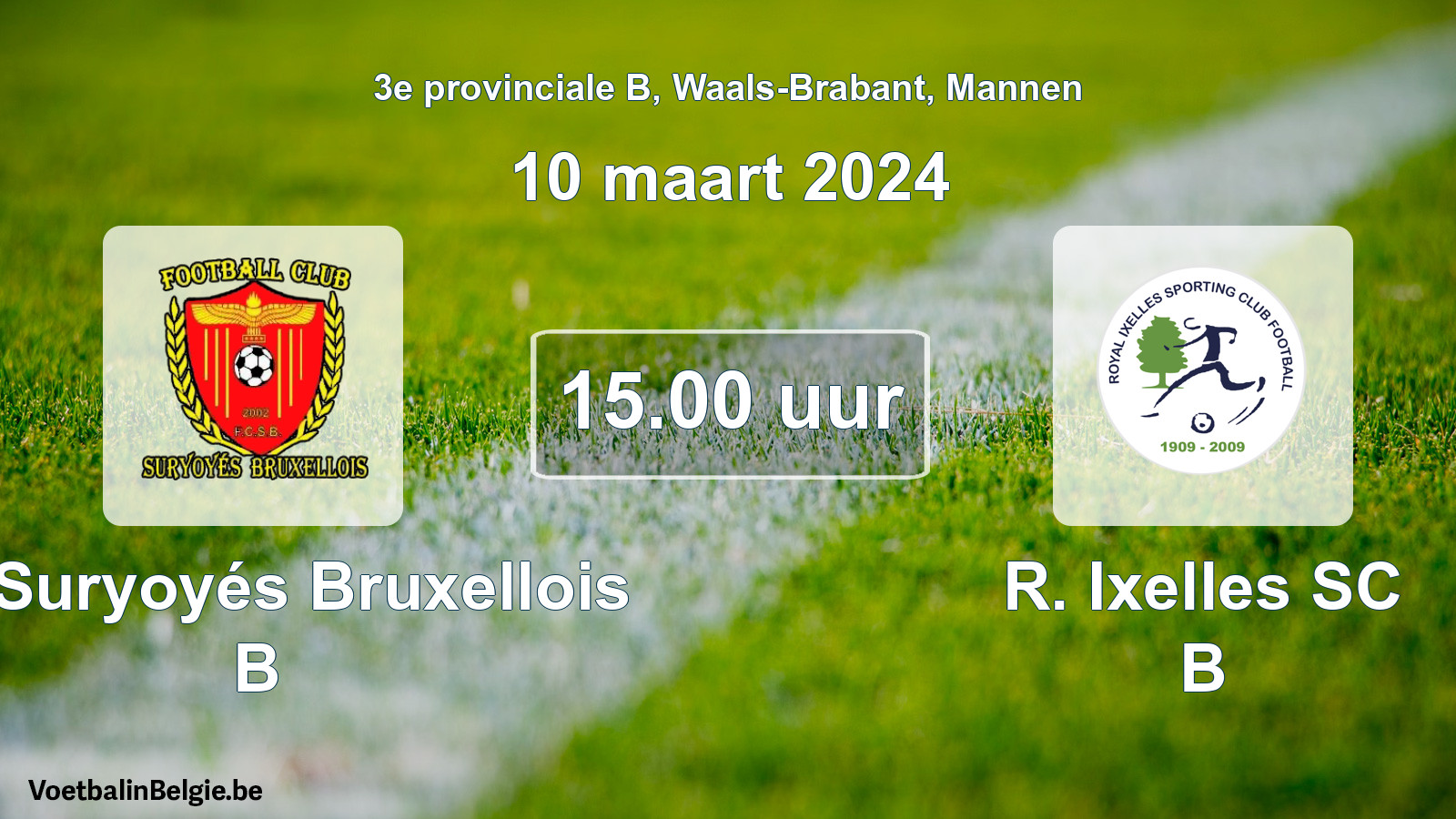 Match prévu football hommes: FC Suryoyés Bruxellois B - R. Ixelles SC B (10 mars 2024)