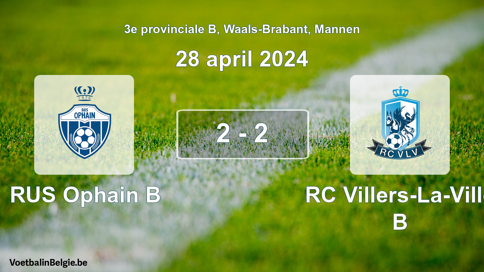 Gespeelde wedstrijd mannenvoetbal: RUS Ophain B - RC Villers-La-Ville B 2 - 2 (28 april 2024)