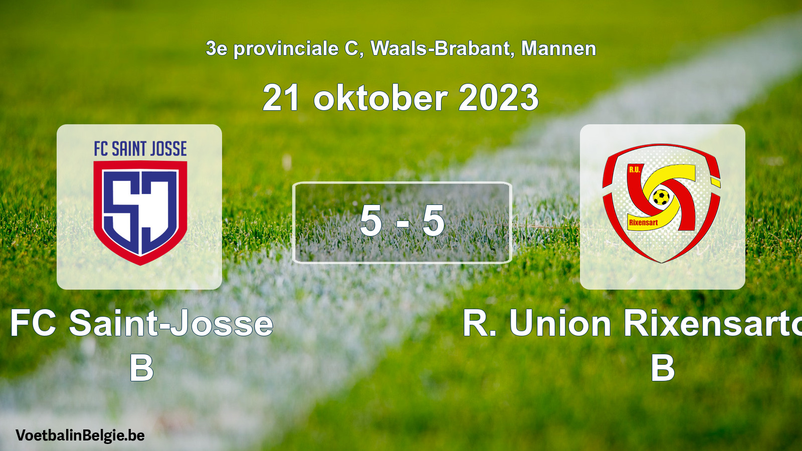 Gespeelde wedstrijd mannenvoetbal: FC Saint-Josse B - R. Union Rixensartoise B 5 - 5 (21 oktober 2023)