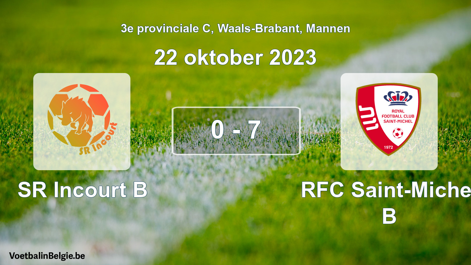Gespeelde wedstrijd mannenvoetbal: SR Incourt B - RFC Saint-Michel B 0 - 7 (22 oktober 2023)