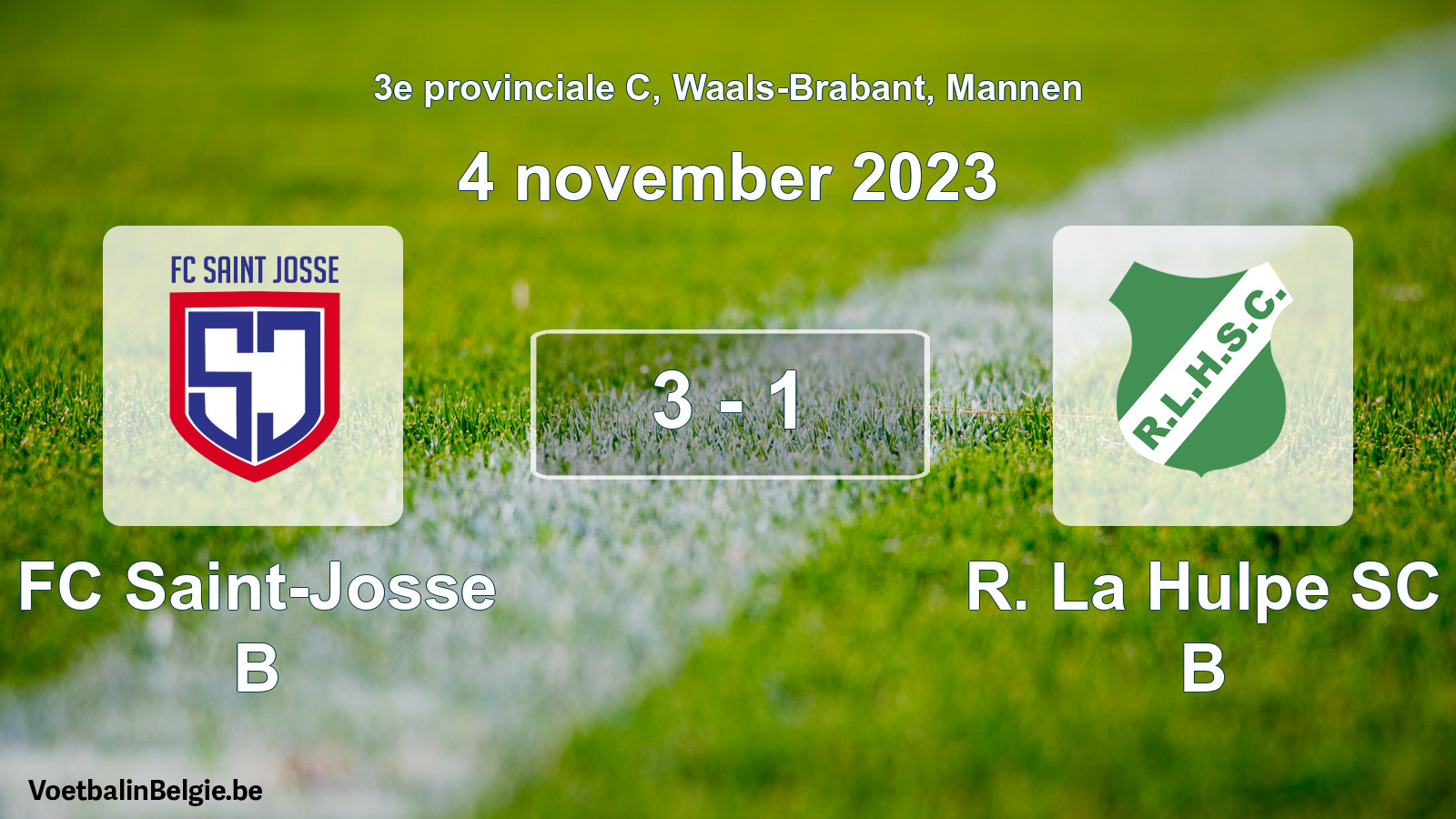 Gespeelde wedstrijd mannenvoetbal: FC Saint-Josse B - R. La Hulpe SC B 3 - 1 (4 november 2023)