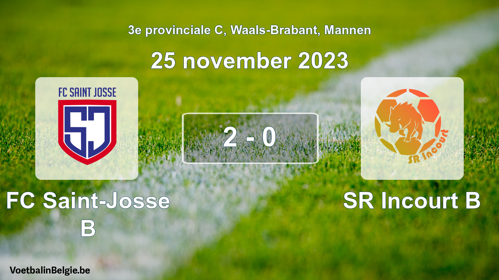 Gespeelde wedstrijd mannenvoetbal: FC Saint-Josse B - SR Incourt B 2 - 0 (25 november 2023)