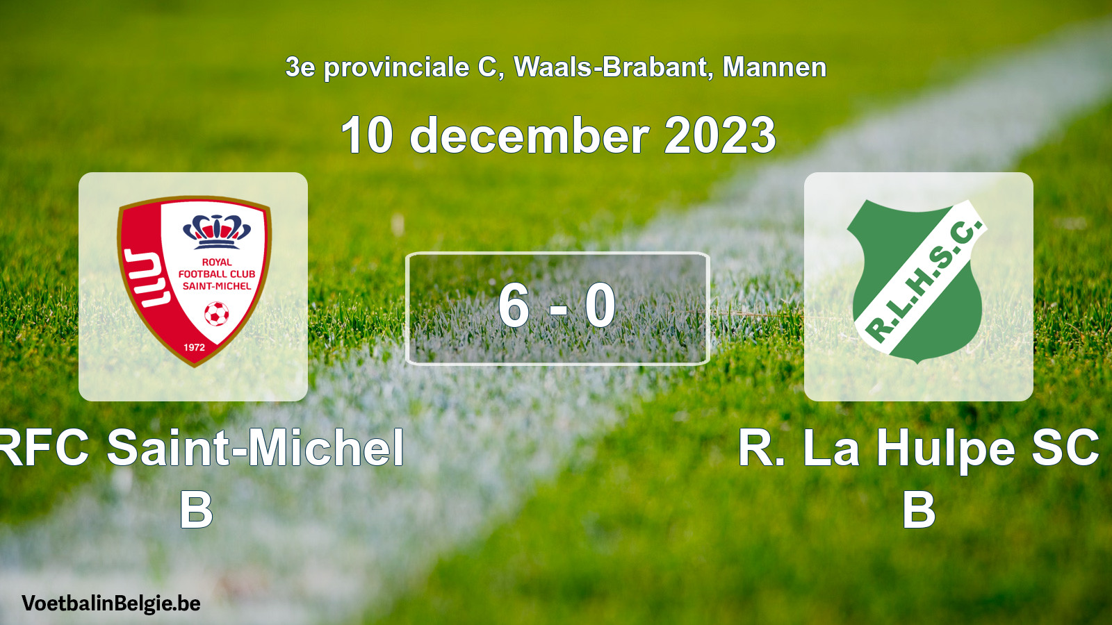 Gespeelde wedstrijd mannenvoetbal: RFC Saint-Michel B - R. La Hulpe SC B 6 - 0 (10 december 2023)