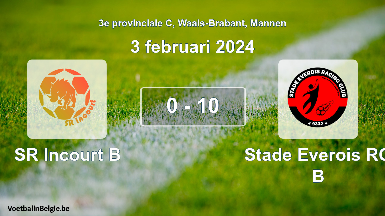 Gespeelde wedstrijd mannenvoetbal: SR Incourt B - Stade Everois RC B 0 - 10 (3 februari 2024)