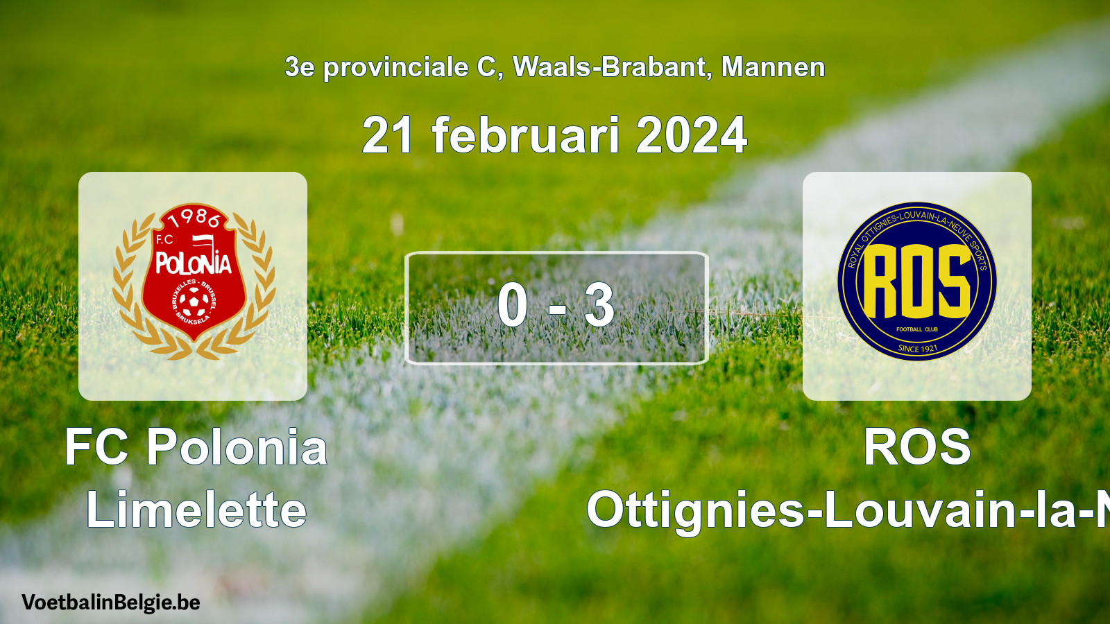 Gespeelde wedstrijd mannenvoetbal: FC Polonia Limelette - ROS Ottignies-Louvain-la-Neuve 0 - 3 (21 februari 2024)