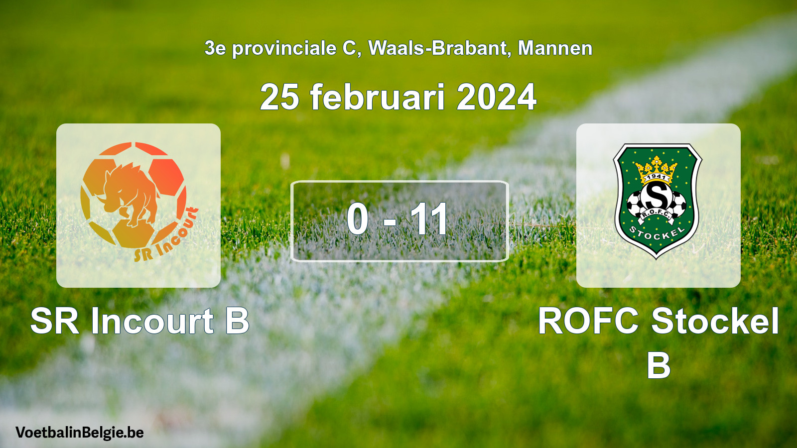 Gespeelde wedstrijd mannenvoetbal: SR Incourt B - ROFC Stockel B 0 - 11 (25 februari 2024)