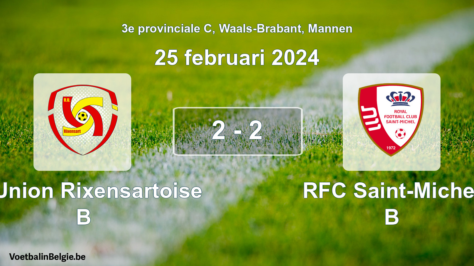 Gespeelde wedstrijd mannenvoetbal: R. Union Rixensartoise B - RFC Saint-Michel B 2 - 2 (25 februari 2024)