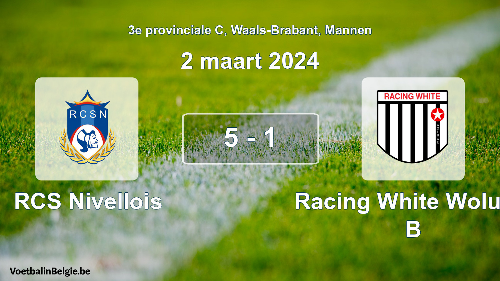 Played match men football: RCS Nivellois - Racing White Woluwe B 5 - 1 (2 March 2024)