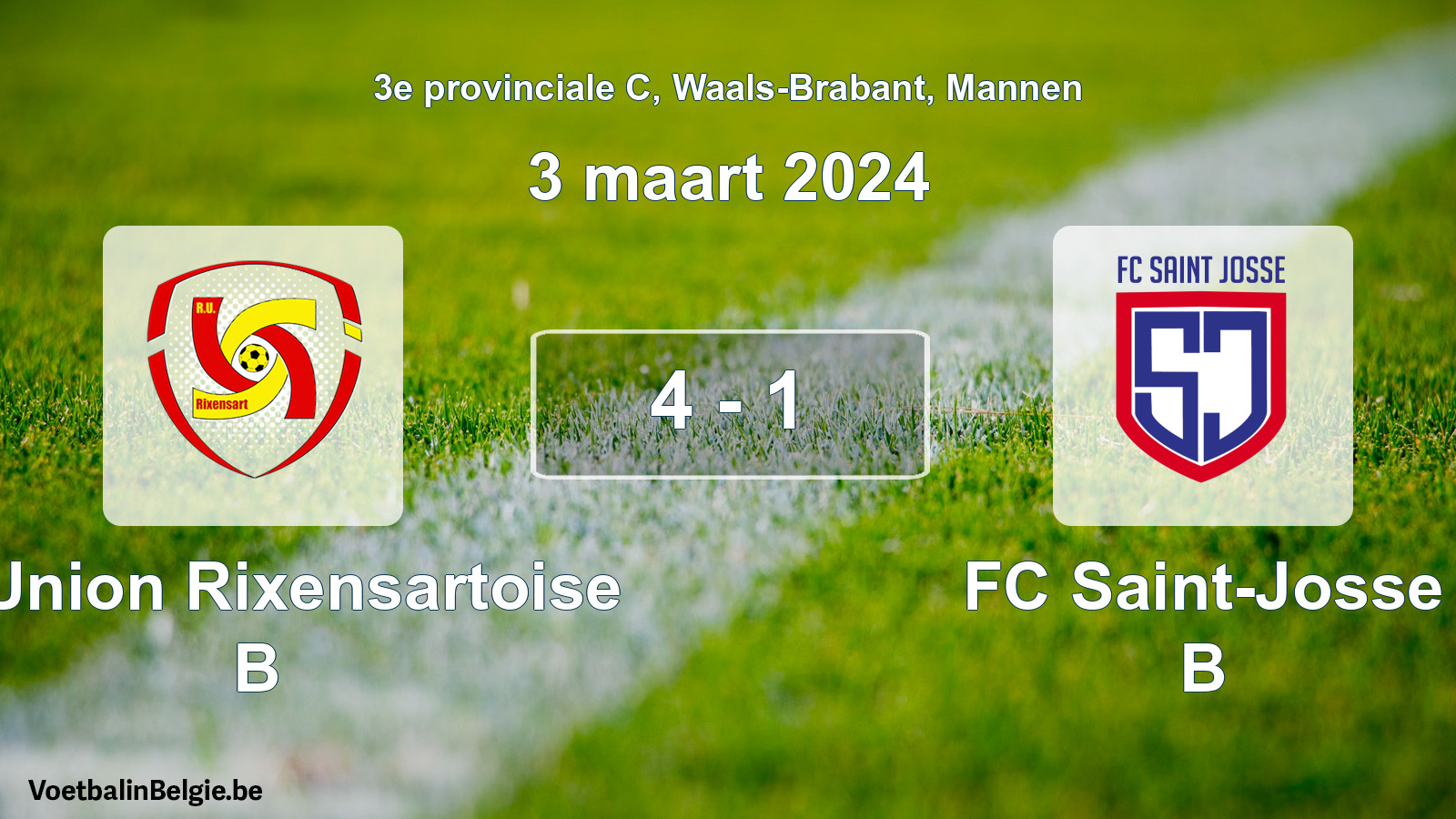 Gespeelde wedstrijd mannenvoetbal: R. Union Rixensartoise B - FC Saint-Josse B 4 - 1 (3 maart 2024)