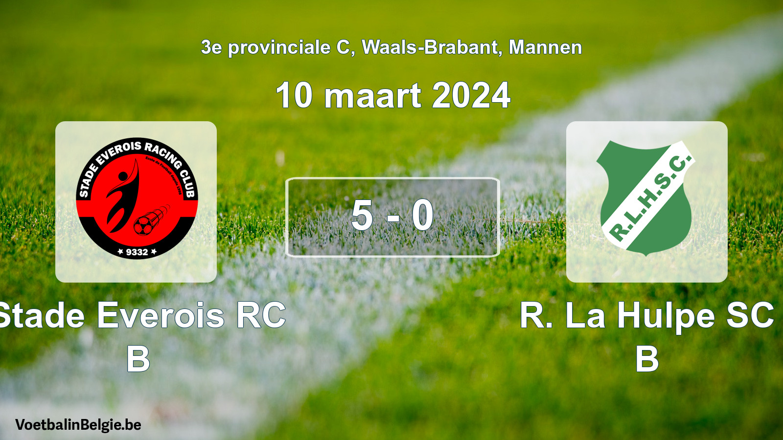 Gespeelde wedstrijd mannenvoetbal: Stade Everois RC B - R. La Hulpe SC B 5 - 0 (10 maart 2024)