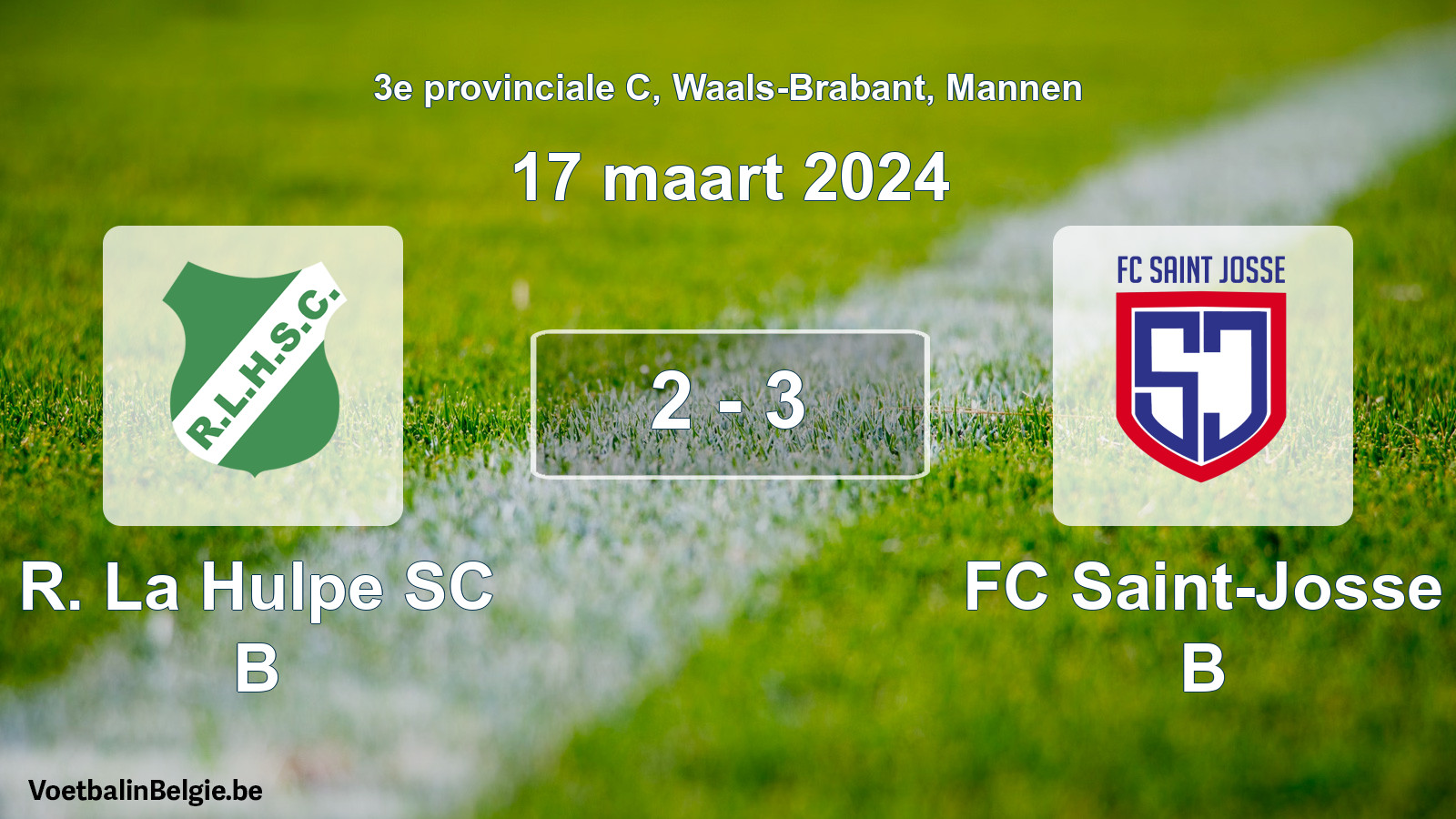 Gespeelde wedstrijd mannenvoetbal: R. La Hulpe SC B - FC Saint-Josse B 2 - 3 (17 maart 2024)