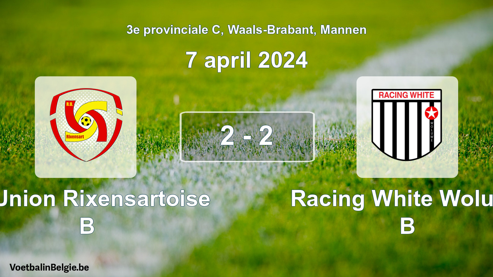 Gespeelde wedstrijd mannenvoetbal: R. Union Rixensartoise B - Racing White Woluwe B 2 - 2 (7 april 2024)