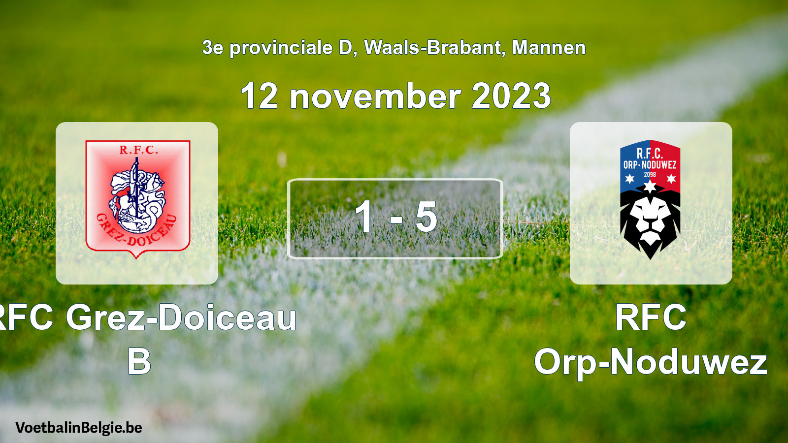 Gespeelde wedstrijd mannenvoetbal: RFC Grez-Doiceau B - RFC Orp-Noduwez 1 - 5 (12 november 2023)