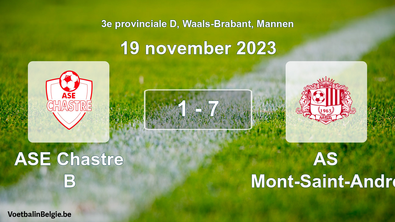 Gespeelde wedstrijd mannenvoetbal: ASE Chastre B - AS Mont-Saint-André 1 - 7 (19 november 2023)