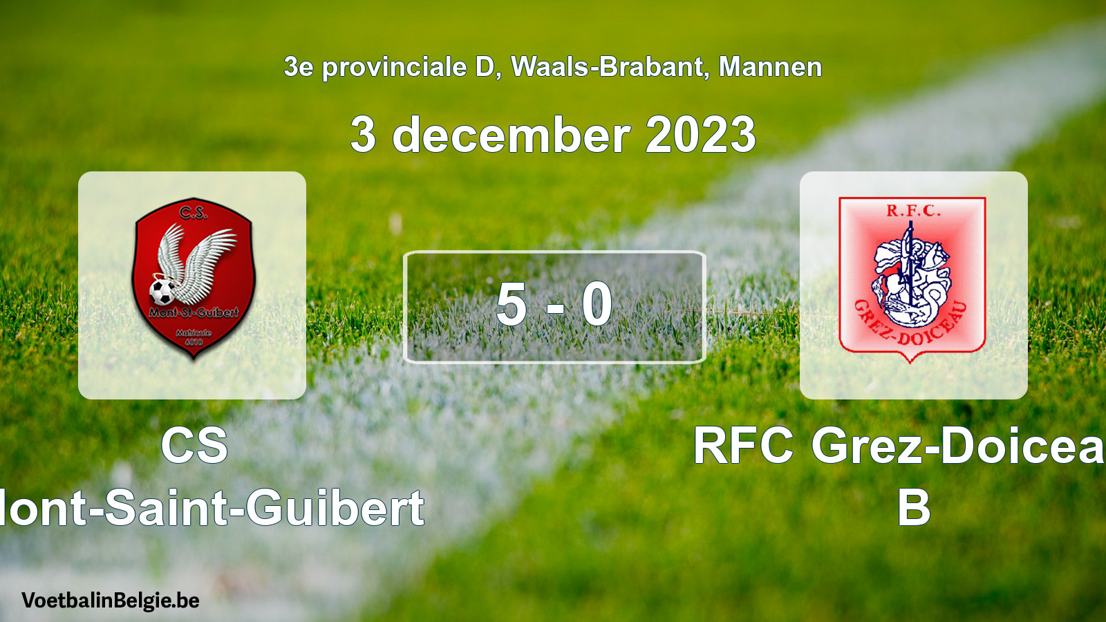 Gespeelde wedstrijd mannenvoetbal: CS Mont-Saint-Guibert - RFC Grez-Doiceau B 5 - 0 (3 december 2023)