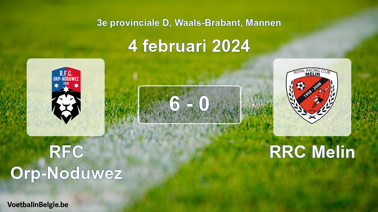 Gespeelde wedstrijd mannenvoetbal: RFC Orp-Noduwez - RRC Melin 6 - 0 (4 februari 2024)