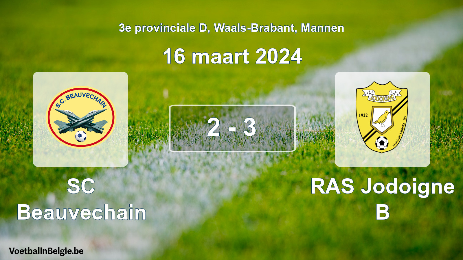 Played match men football: SC Beauvechain - RAS Jodoigne B 2 - 3 (16 March 2024)