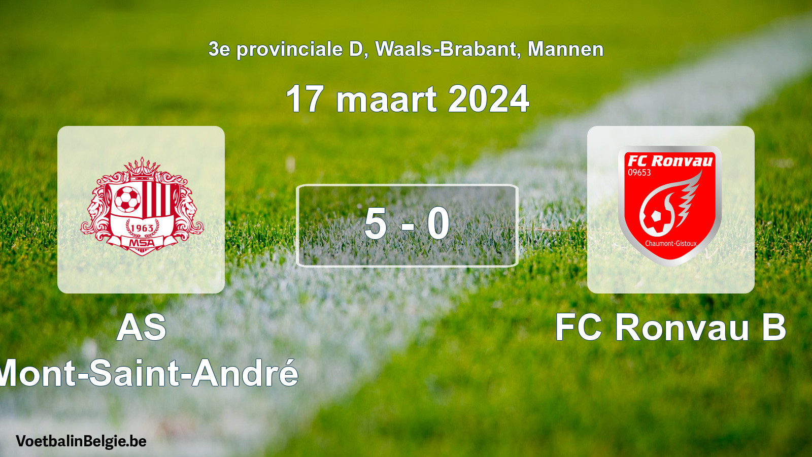 Gespeelde wedstrijd mannenvoetbal: AS Mont-Saint-André - FC Ronvau B 5 - 0 (17 maart 2024)
