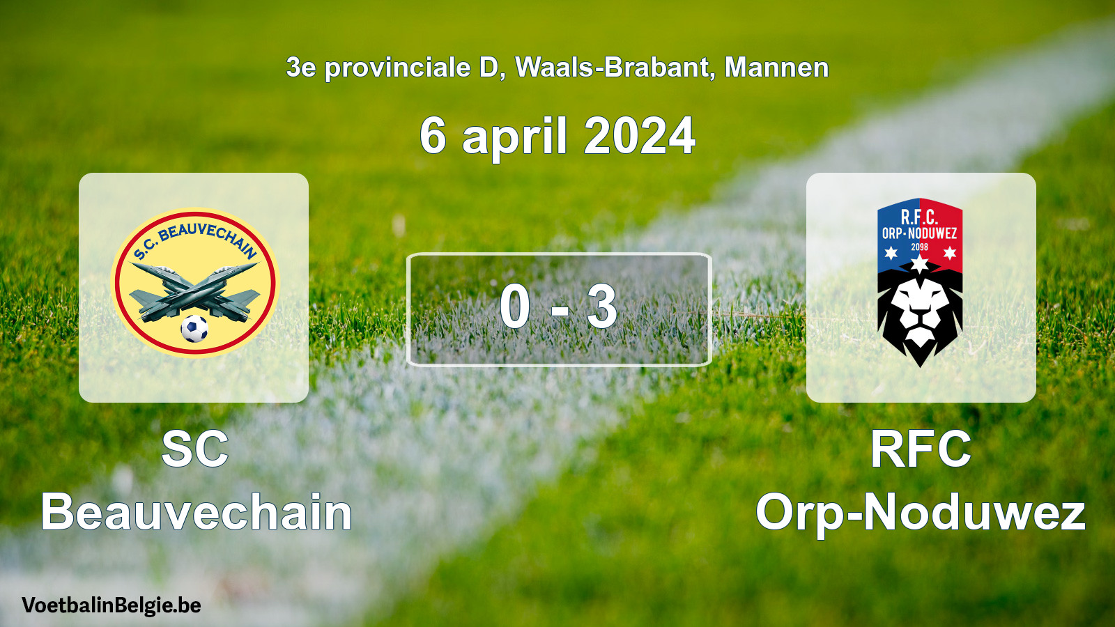 Gespeelde wedstrijd mannenvoetbal: SC Beauvechain - RFC Orp-Noduwez 0 - 3 (6 april 2024)