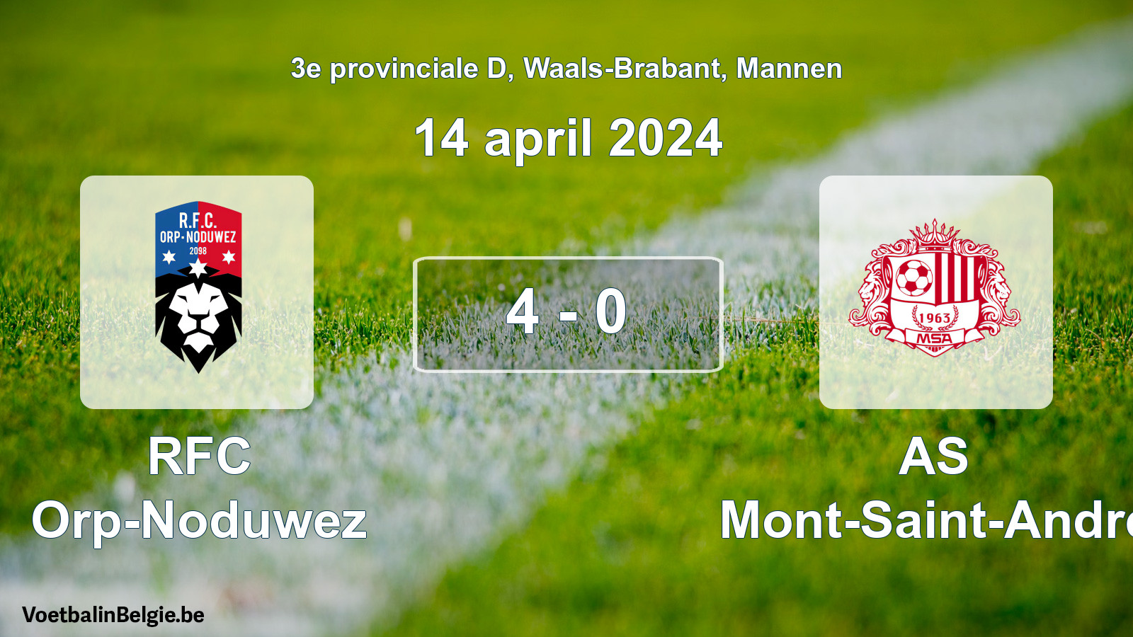 Gespeelde wedstrijd mannenvoetbal: RFC Orp-Noduwez - AS Mont-Saint-André 4 - 0 (14 april 2024)
