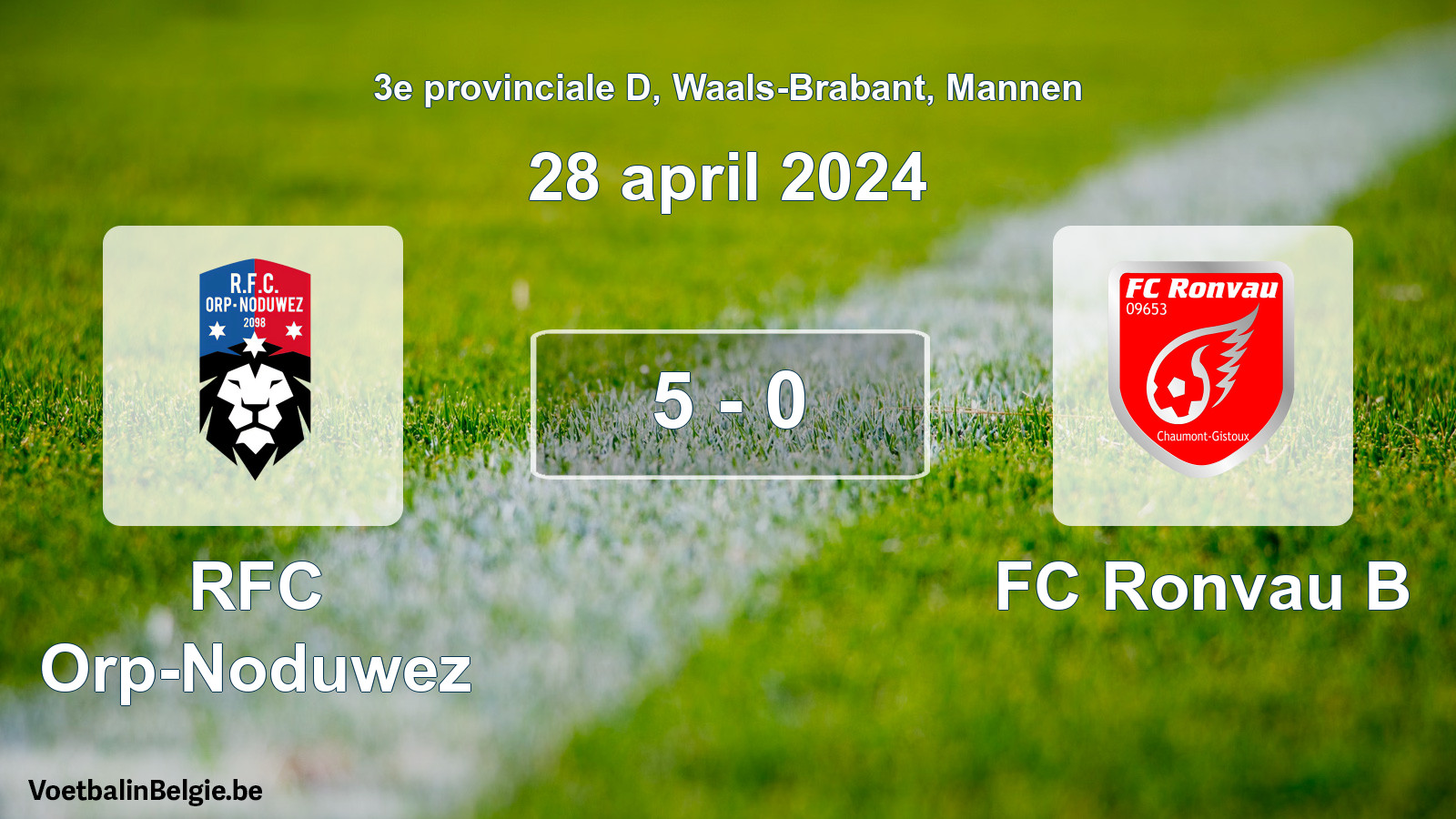 Gespeelde wedstrijd mannenvoetbal: RFC Orp-Noduwez - FC Ronvau B 5 - 0 (28 april 2024)