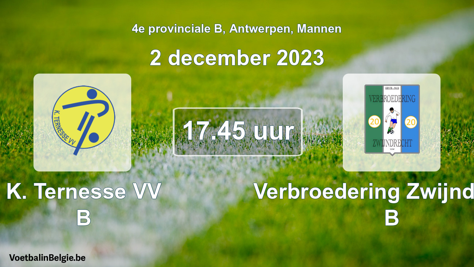 Match prévu football hommes: K. Ternesse VV B - Verbroedering Zwijndrecht B (2 décembre 2023)