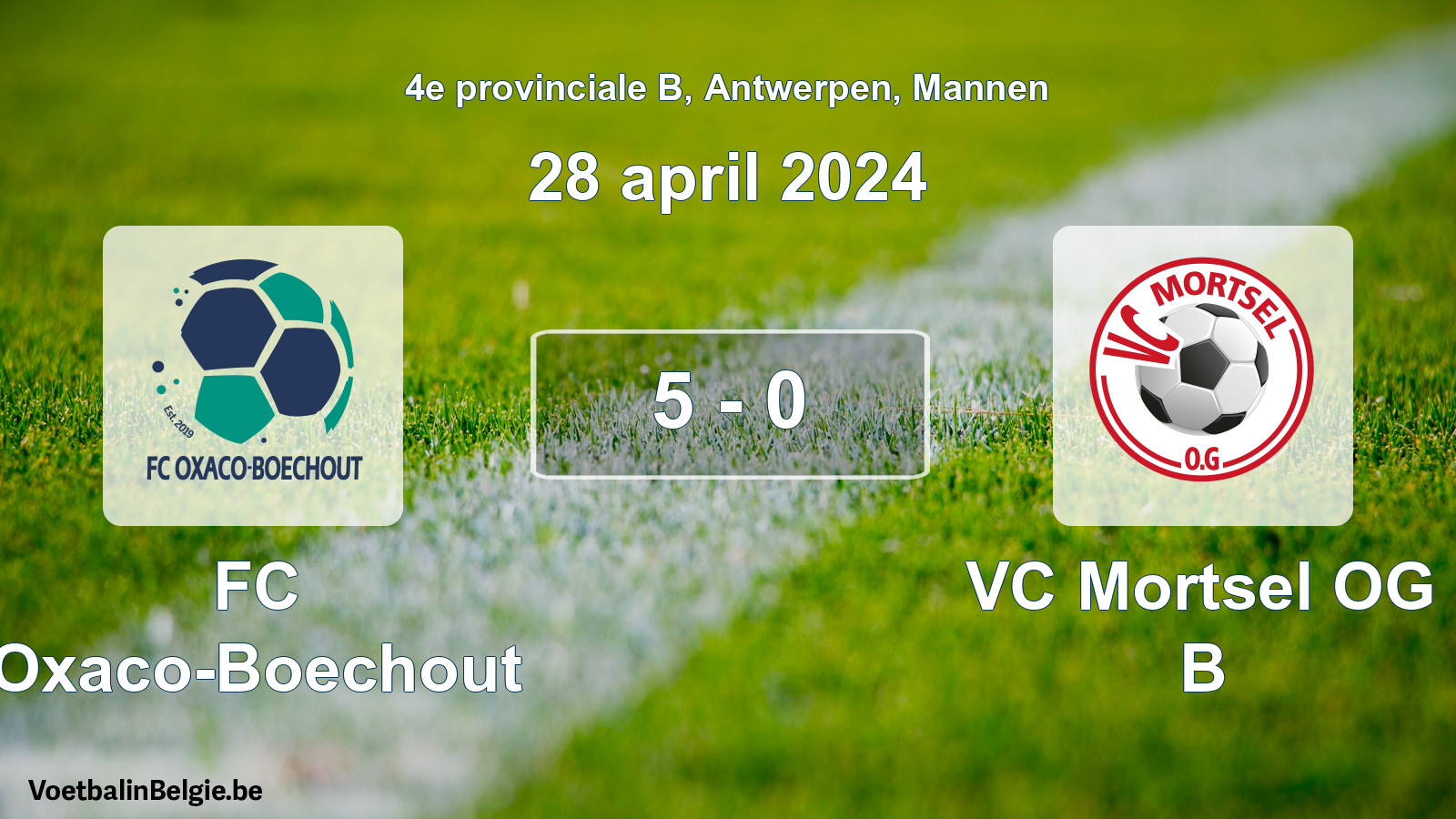 Played match men football: FC Oxaco-Boechout - VC Mortsel OG B 5 - 0 (28 April 2024)