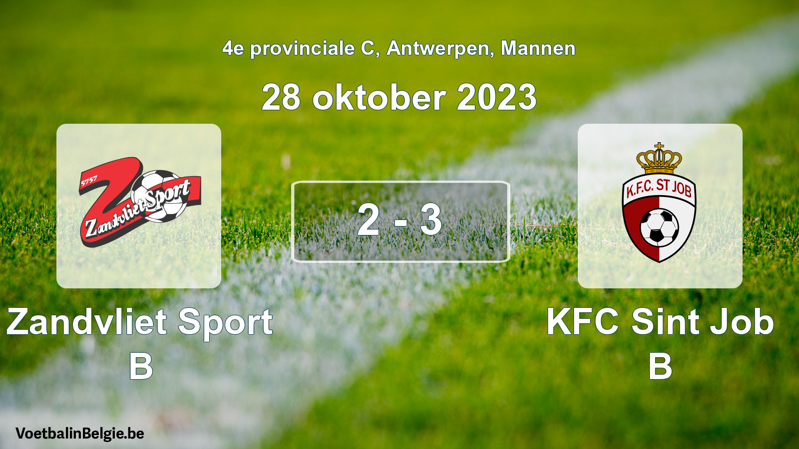 Gespeelde wedstrijd mannenvoetbal: Zandvliet Sport B - KFC Sint Job B 2 - 3 (28 oktober 2023)