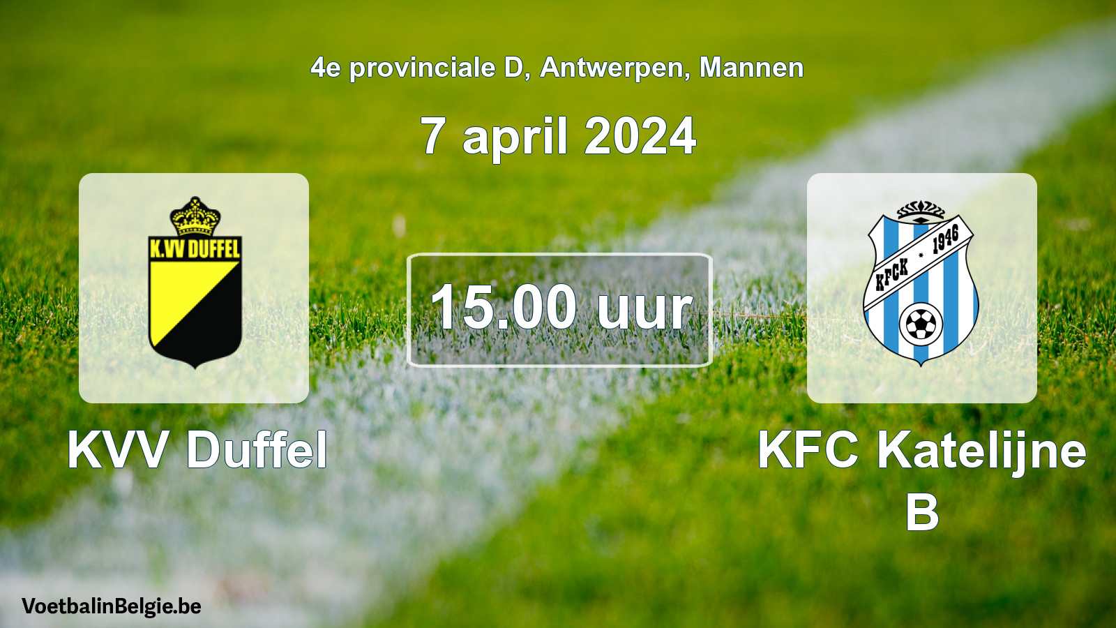 Match prévu football hommes: KVV Duffel - KFC Katelijne B (7 avril 2024)